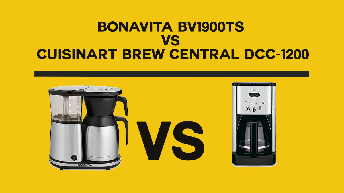 Bonavita BV1900TS vs. Cuisinart Brew Central DCC-1200