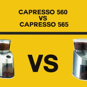 Capresso 560 vs. Capresso 565