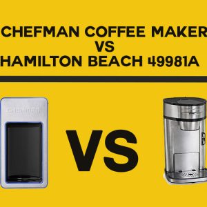 Chefman Coffee Maker vs Hamilton Beach 49981A