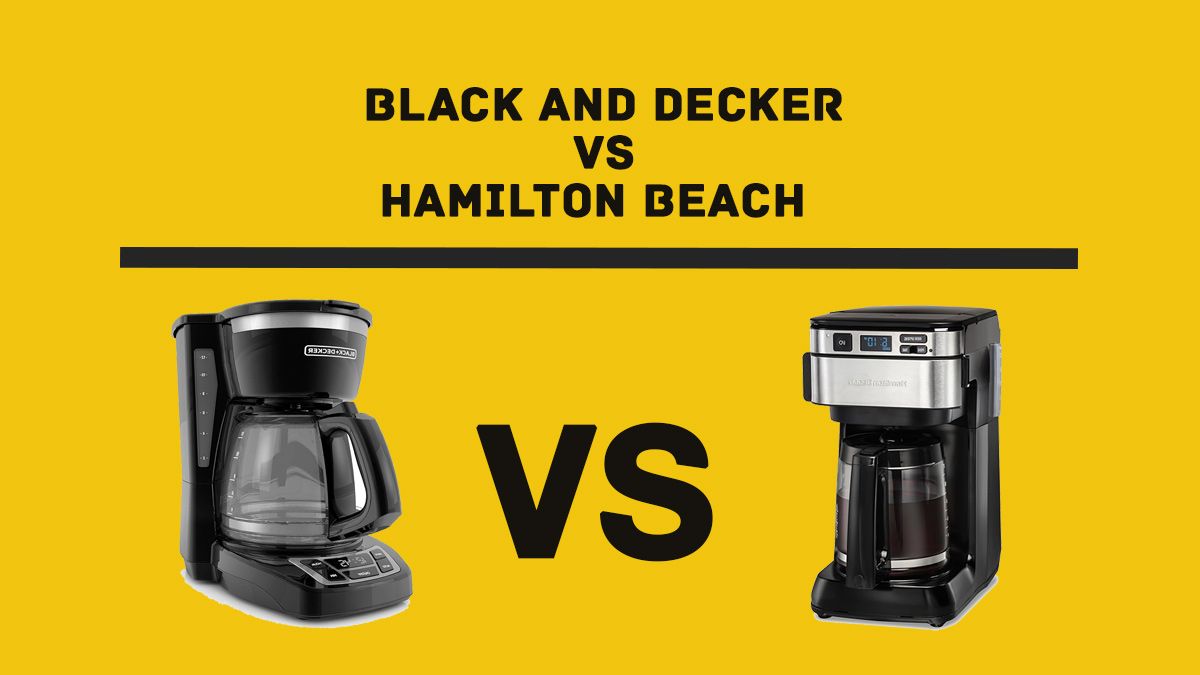 Black and Decker vs Hamilton Beach